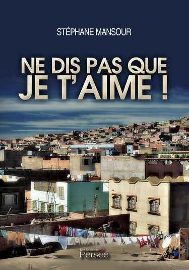 Ne dis pas que je t'aime !