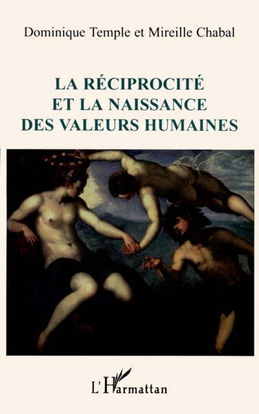 La réciprocité et la naissance des valeurs humaines