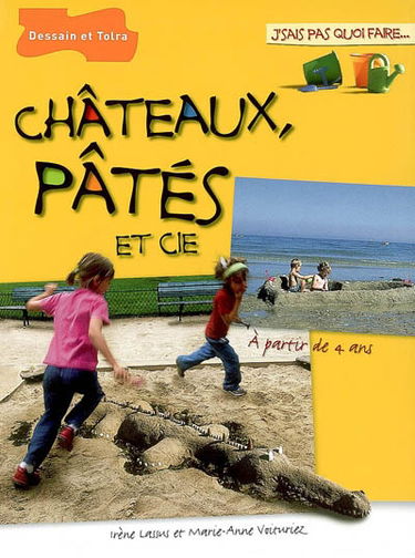 Châteaux, pâtés et Cie