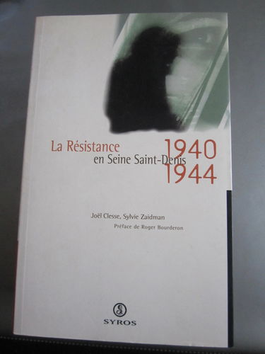La Résistance en Seine-Saint-Denis, 1940-1944
