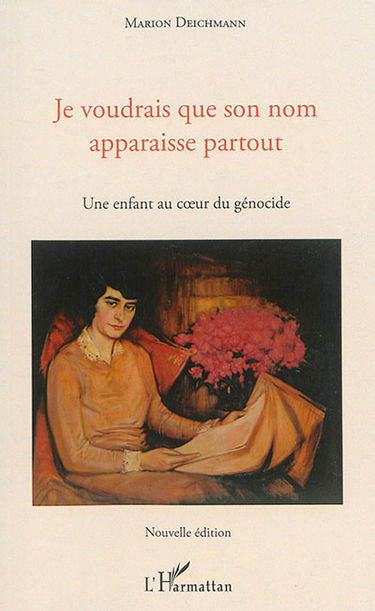 Je voudrais que son nom apparaisse partout : une enfant au coeur du génocide