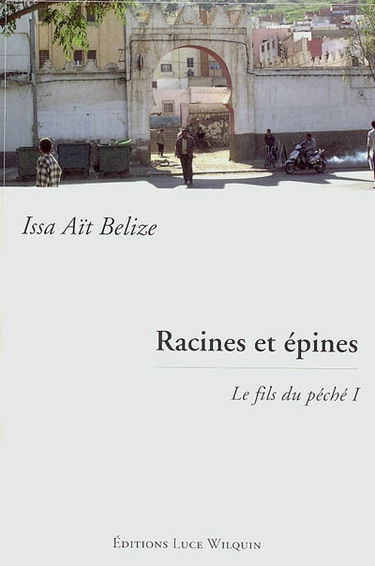 Le fils du péché. Vol. 1. Racines et épines