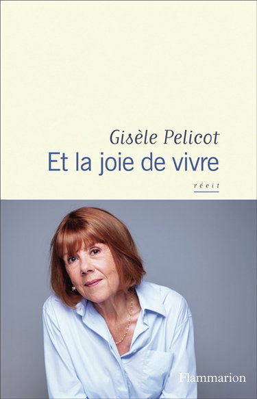 Et la joie de vivre : récit