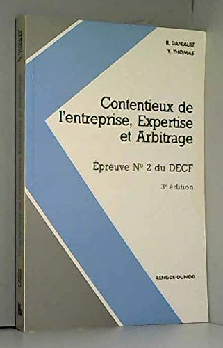 Contentieux de l'entreprise, expertise et arbitrage