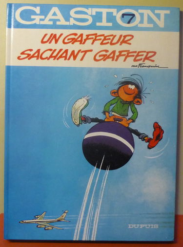 Gaston Numero 7 : Un Gaffeur Sachant Gaffer