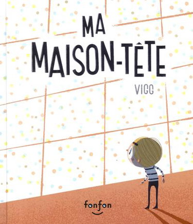 Couverture de Ma maison-tête