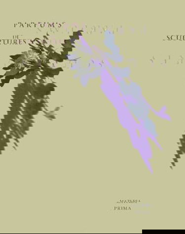 Parfums de sculptures, sculptures en parfums