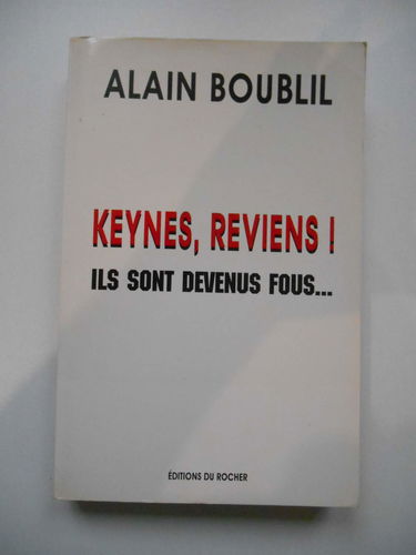 Keynes, reviens, ils sont devenus fous !