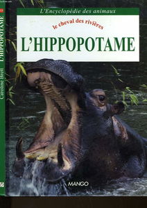 L'Hippopotame : le cheval des rivières