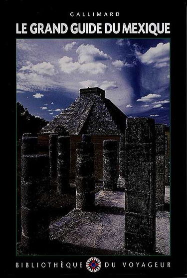 Le grand guide du Mexique