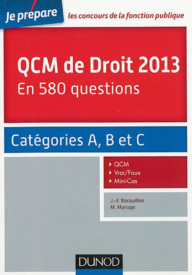 QCM de droit 2013 en 580 questions : catégories A, B et C