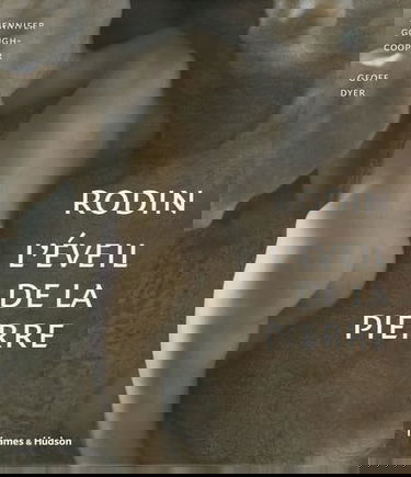 Rodin : l'éveil de la pierre : exposition, Paris, Musée Rodin, 18 septembre-31 décembre 2006