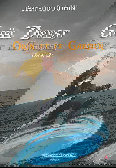 Gaël Dwest. Vol. 2. Orin et le gardien