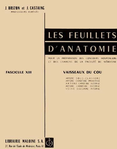 Les Feuillets d'anatomie : pour la préparation des concours hospitaliers et des examens de la Faculté de médecine. Vol. 13. Vaisseaux du cou