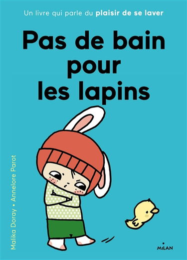 Pas de bain pour les lapins : un livre qui parle du plaisir de se laver