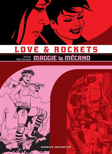 Couverture de Love & rockets. Vol. 1. Maggie la mécano