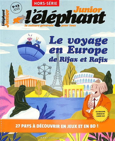 L'Eléphant junior : la culture générale en jeux, hors-série. Le voyage en Europe de Rifax et Rafix : 27 pays à découvrir en jeux et en BD !