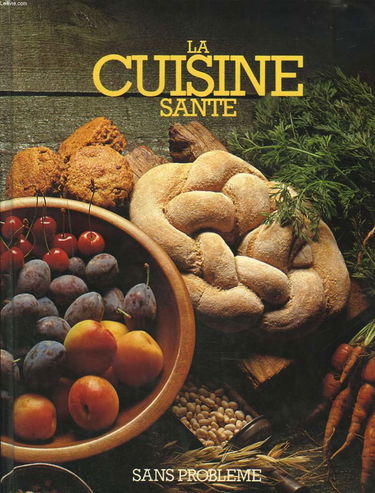 La Cuisine santé sans problème (Sans problème)