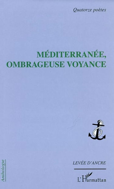 Méditerranée, ombrageuse voyance