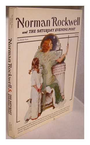 Couverture de Norman Rockwell and the Saturday Evening Post: the Middle Years / Donald Stoltz, Marshall L. Stoltz