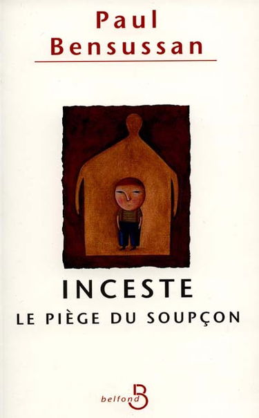 Inceste : le piège du soupçon