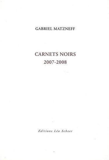Carnets noirs : 2007-2008