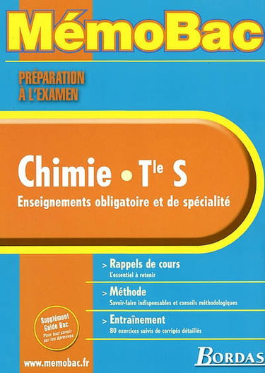 Chimie, terminale S, enseignements obligatoire et de spécialité : rappels de cours, méthode, entraînement