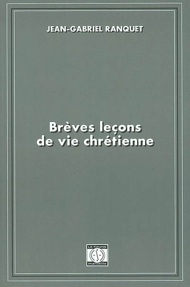 Brèves leçons de vie chrétienne