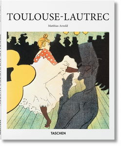 Henri de Toulouse-Lautrec : 1864-1901 : le théâtre de la vie