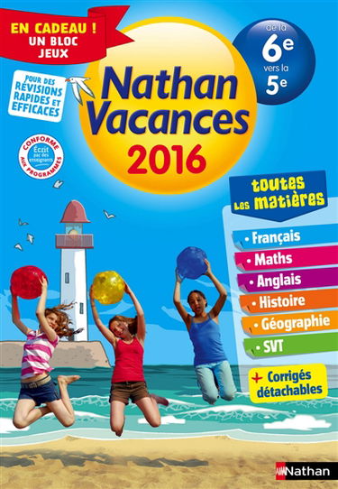 Nathan vacances 2016, de la 6e vers la 5e : toutes les matières