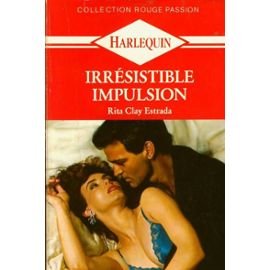 Irrésistible impulsion (Collection Rouge passion)