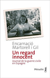 Un regard innocent : journal de la guerre civile en Espagne