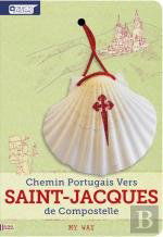 Chemin Portugais Ver Saint-Jacques de Compostelle – MY WAY