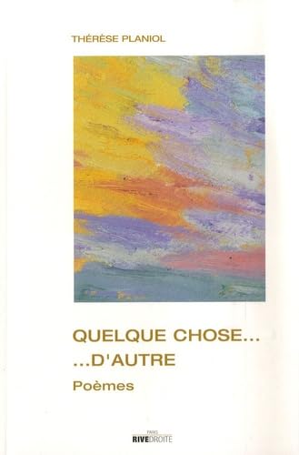 Quelque chose d'autre : poèmes