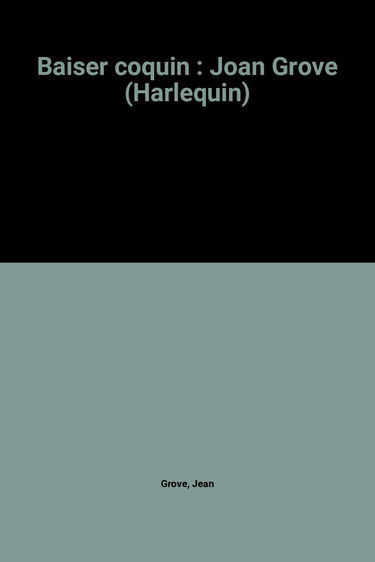 Baiser coquin : Joan Grove (Harlequin)