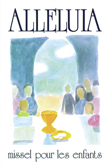 Alléluia : missel pour les enfants