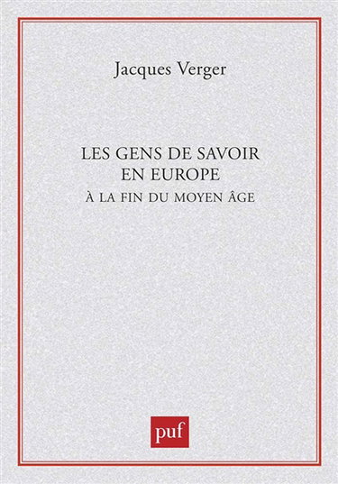 Les gens de savoir dans l'Europe à la fin du Moyen Age