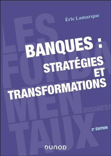Banques : stratégies et transformations