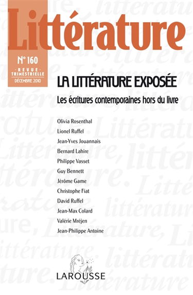 Littérature, n° 160. La littérature exposée : les écritures contemporaines hors du livre