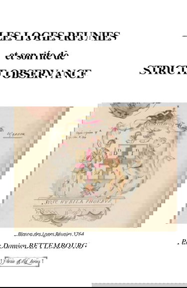 LES LOGES REUNIES et son rite de Stricte Observance