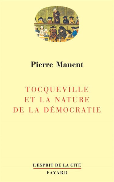 Tocqueville et la nature de la démocratie