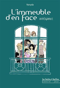 L'immeuble d'en face : intégrale