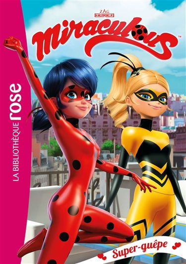 Miraculous. Vol. 16. Super-guêpe