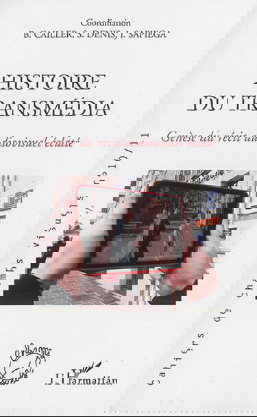 Cahiers de champs visuels, n° 10-11. Histoire du transmédia : genèse du récit audiovisuel éclaté