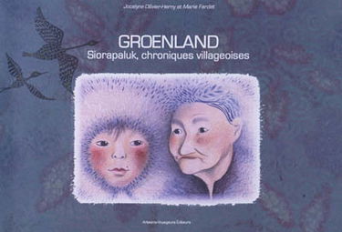 Groenland : Siorapaluk, chroniques villageoises