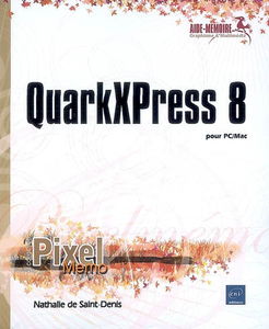 QuarkXPress 8 : pour PC-Mac