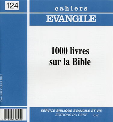 Cahiers Evangile, n° 124. 1.000 livres sur la Bible