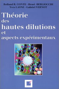 Théorie des hautes dilutions et aspects expérimentaux