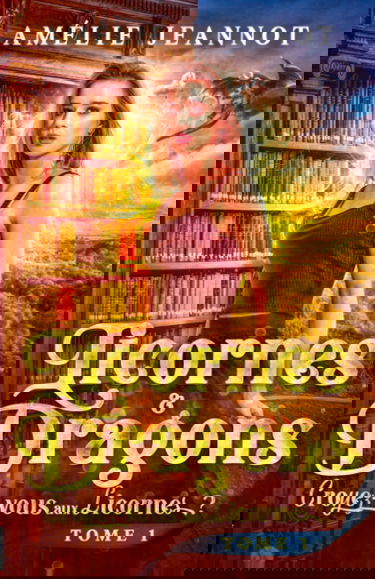 Croyez-vous aux Licornes ? Tome 1: Saga Licornes & Dragons