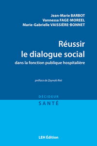 Réussir le dialogue social dans la fonction publique hospitalière